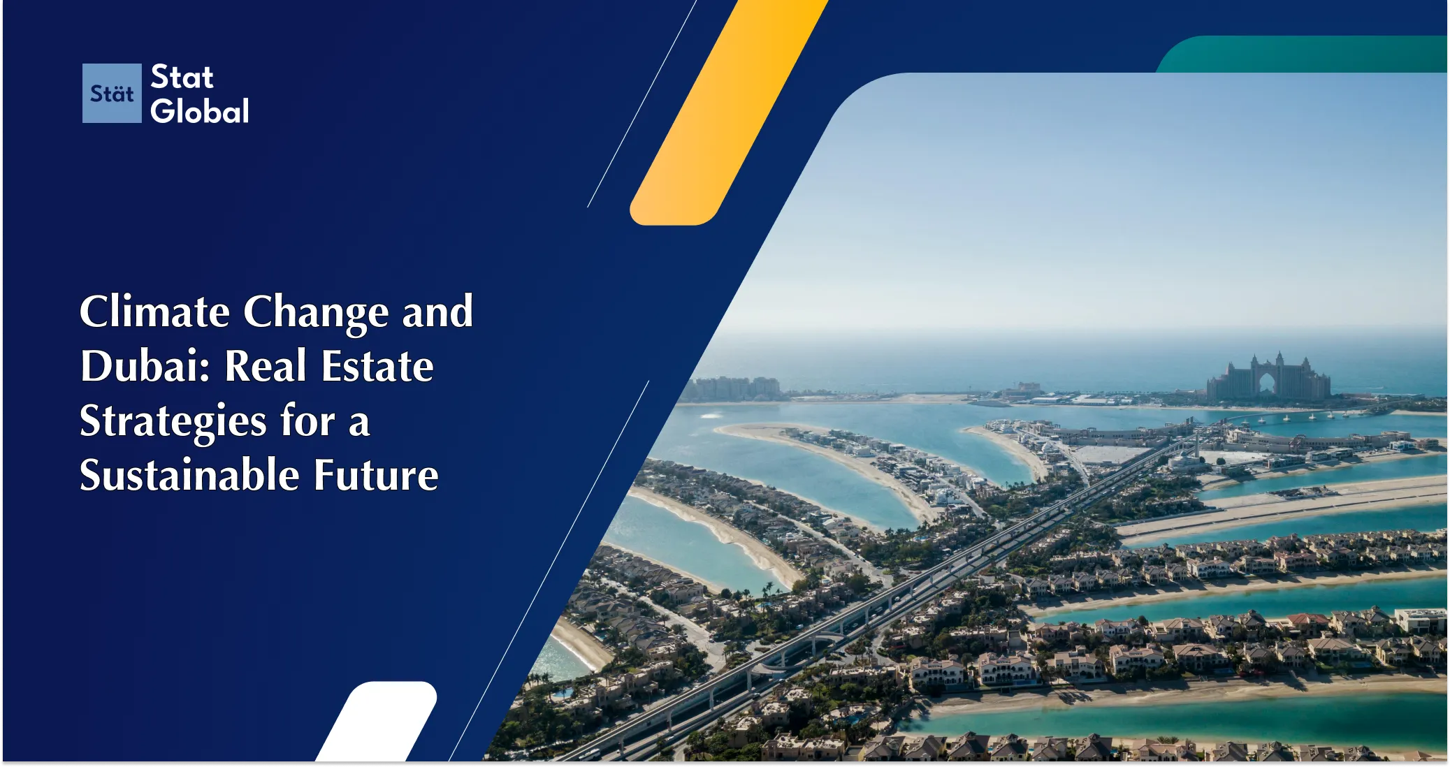 Climate Change and Dubai: Real Estate Strategies for a Sustainable Future